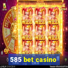 585 bet casino